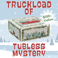 Load image into Gallery viewer, TRUCKLOAD OF TUBLESS MYSTERY