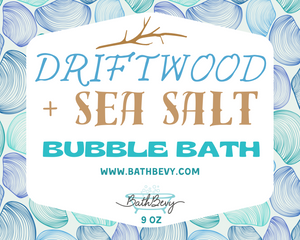 DRIFTWOOD + SEA SALT BUBBLE BATH
