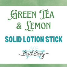 Load image into Gallery viewer, GREEN TEA &amp; LEMON SOLID LOTION STICK
