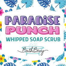 Load image into Gallery viewer, PARADISE PUNCH WHIPPED SOAP SCRUB