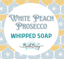 Load image into Gallery viewer, WHITE PEACH PROSECCO WHIPPED SOAP